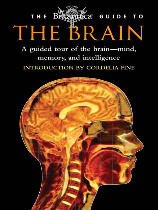 Title details for Britannica Guide to the Brain by Encyclopaedia Britannica, Inc - Available